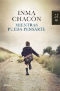mientras pueda pensarte (ebook)-inma chacon-9788408120834 mientras pueda pensarte (ebook)-inma chacon-9788408120834