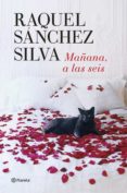 mañana a las seis (ebook)-raquel sanchez silva-9788408130734 mañana a las seis (ebook)-raquel sanchez silva-9788408130734