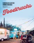 foodtrucks: comida de autor sobre ruedas-alba yañez-9788408157434 foodtrucks: comida de autor sobre ruedas-alba yañez-9788408157434