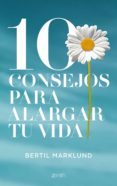 10 consejos para alargar tu vida-bertil marklund-9788408168034 10 consejos para alargar tu vida-bertil marklund-9788408168034