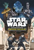 star wars: aventuras en el espacio salvaje. narrativa 4. el robo-9788408173434 star wars: aventuras en el espacio salvaje. narrativa 4. el robo-9788408173434