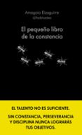 Leer libros descargados de itunes EL PEQUEÑO LIBRO DE LA CONSTANCIA
				EBOOK 9788413443034 en español de AMAGOIA EIZAGUIRRE FB2 PDB iBook