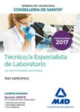 tecnico/a especialista de laboratorio de instituciones sanitarias de la generalitat valenciana: test especifico-9788414209134 tecnico/a especialista de laboratorio de instituciones sanitarias de la generalitat valenciana: test especifico-9788414209134