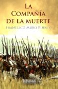 la compañia de la muerte-francisco muro bueno-9788415074434 la compañia de la muerte-francisco muro bueno-9788415074434