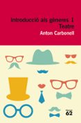 introduccio als gèneres 1. teatre-anton carbonell-9788415192534 introduccio als gèneres 1. teatre-anton carbonell-9788415192534