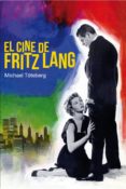 el cine de fritz lang-michael toteberg-9788415405634 el cine de fritz lang-michael toteberg-9788415405634