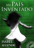 mi país inventado (ebook)-isabel allende-9788415614234 mi país inventado (ebook)-isabel allende-9788415614234