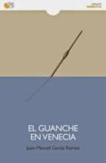 el guanche en venecia-juan manuel garcia ramos-9788415700234 el guanche en venecia-juan manuel garcia ramos-9788415700234