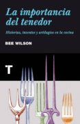 la importancia del tenedor-bee wilson-9788415832034 la importancia del tenedor-bee wilson-9788415832034