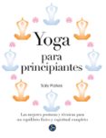 yoga para principiantes: las mejores posturas y tecnicas para un equilibrio fisico y espiritual completo-sally parkes-9788415887034 yoga para principiantes: las mejores posturas y tecnicas para un equilibrio fisico y espiritual completo-sally parkes-9788415887034