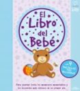 el libro del bebé (i love my baby)-9788415919834 el libro del bebé (i love my baby)-9788415919834