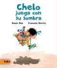 chelo juega con su sombra-roser ros-9788416003334 chelo juega con su sombra-roser ros-9788416003334