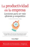 la productividad en la empresa. lecciones para ser mas eficiente y competitivo-enrique reig pintado-9788416100934 la productividad en la empresa. lecciones para ser mas eficiente y competitivo-enrique reig pintado-9788416100934