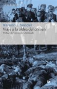 viaje a la aldea del crimen: documental de casas viejas-ramon j. sender-9788416213634 viaje a la aldea del crimen: documental de casas viejas-ramon j. sender-9788416213634