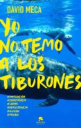 yo no temo a los tiburones (ebook)-david meca-9788416253234 yo no temo a los tiburones (ebook)-david meca-9788416253234