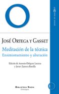 meditacion de la tecnica: ensimismamiento y alteracion-jose ortega y gasset-9788416345434 meditacion de la tecnica: ensimismamiento y alteracion-jose ortega y gasset-9788416345434