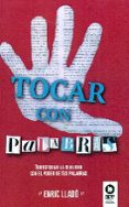 tocar con palabras-enric llado-9788416364534 tocar con palabras-enric llado-9788416364534