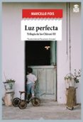 luz perfecta (trilogia de los chironi iii)-marcello fois-9788416537334 luz perfecta (trilogia de los chironi iii)-marcello fois-9788416537334
