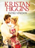 entre viñedos-kristan higgins-9788416550234 entre viñedos-kristan higgins-9788416550234