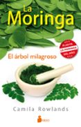 la moringa, el árbol milagroso-camila rowlands-9788416579334 la moringa, el árbol milagroso-camila rowlands-9788416579334
