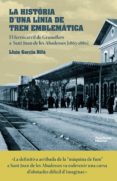 la història d una línia de tren emblemàtica-lluis garcia rifa-9788416820634 la història d una línia de tren emblemàtica-lluis garcia rifa-9788416820634