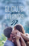 el club de los eternos 27 (ebook)-alexandra roma-9788417114534 el club de los eternos 27 (ebook)-alexandra roma-9788417114534