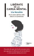 liberate de la carga mental (ebook)-9788417376734 liberate de la carga mental (ebook)-9788417376734