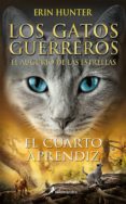 Amazon descarga libros a pc EL CUARTO APRENDIZ (LOS GATOS GUERREROS | EL AUGURIO DE LAS ESTRELLAS 1) (Spanish Edition) iBook CHM PDB de ERIN HUNTER
