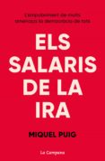 Descarga gratuita de libros electrónicos en pdf para ipad. ELS SALARIS DE LA IRA
         (edición en catalán) en español PDF ePub MOBI de MIQUEL PUIG RAPOSO 9788418226434
