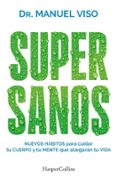 Descargar Ebooks para Windows SUPERSANOS de Dr. Manuel Viso 9788419802934 FB2 CHM PDF