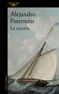 la caceria-alejandro paternain-9788420402734 la caceria-alejandro paternain-9788420402734