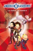 codigo lyoko 2: la ciudad sin nombre-jeremy belpois-9788420405834 codigo lyoko 2: la ciudad sin nombre-jeremy belpois-9788420405834