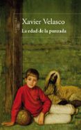 la edad de la punzada-xavier velasco-9788420413334 la edad de la punzada-xavier velasco-9788420413334