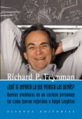 ¿que te importa lo que piensen los demas? nuevas aventuras de un curiosos personaje como le fueron referidas a ralph leighton-richard phillips feynman-9788420651934 ¿que te importa lo que piensen los demas? nuevas aventuras de un curiosos personaje como le fueron referidas a ralph leighton-richard phillips feynman-9788420651934