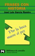 frases con historia-jose luis garcia remiro-9788420655734 frases con historia-jose luis garcia remiro-9788420655734