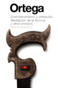 ensimismamiento y alteracion: meditacion de la tecnica y otros en sayos-jose ortega y gasset-9788420686134 ensimismamiento y alteracion: meditacion de la tecnica y otros en sayos-jose ortega y gasset-9788420686134