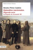 episodios nacionales (segunda serie): la españa de fernando vii-benito perez galdos-9788423338634 episodios nacionales (segunda serie): la españa de fernando vii-benito perez galdos-9788423338634