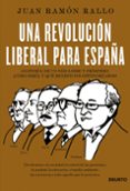 una revolucion liberal para españa-juan ramon rallo-9788423418534 una revolucion liberal para españa-juan ramon rallo-9788423418534