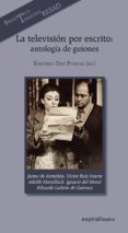 la television por escrito: antologia de guiones-emeterio (ed.) diez puertas-9788424512934 la television por escrito: antologia de guiones-emeterio (ed.) diez puertas-9788424512934