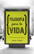 filosofía para la vida (ebook)-jules evans-9788425350634 filosofía para la vida (ebook)-jules evans-9788425350634