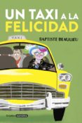 un taxi a la felicidad (ebook)-baptiste beaulieu-9788425354434 un taxi a la felicidad (ebook)-baptiste beaulieu-9788425354434