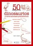 50 dibujos de dinosaurios y otros animales prehistoricos-lee j. ames-9788425517334 50 dibujos de dinosaurios y otros animales prehistoricos-lee j. ames-9788425517334
