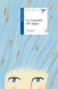 la llamada del agua-rocio anton-lola nuñez-9788426361134 la llamada del agua-rocio anton-lola nuñez-9788426361134