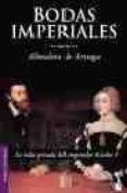 bodas imperiales-almudena de arteaga-9788427026834 bodas imperiales-almudena de arteaga-9788427026834