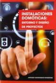 instalaciones domoticas entorno y diseño de proyectos-antonio montesinos rodriguez-9788428333634 instalaciones domoticas entorno y diseño de proyectos-antonio montesinos rodriguez-9788428333634
