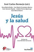 jesus y la salud-jose carlos bermejo-9788429324334 jesus y la salud-jose carlos bermejo-9788429324334
