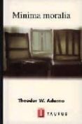 minima moralia-theodor w. adorno-9788430602834 minima moralia-theodor w. adorno-9788430602834