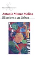 el invierno en lisboa (premio nacional narrativa 1988)-antonio muñoz molina-9788432208034 el invierno en lisboa (premio nacional narrativa 1988)-antonio muñoz molina-9788432208034
