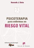 psicoterapia para enfermos en riesgo vital-j. doka kenneth-9788433023834 psicoterapia para enfermos en riesgo vital-j. doka kenneth-9788433023834