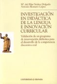 investigacion en didactica de la lengua e innovacion curricular: validacion de un programa de intervencion didactica para el desarrollo de la competencia discursiva oral-antonio romero lopez-9788433830234 investigacion en didactica de la lengua e innovacion curricular: validacion de un programa de intervencion didactica para el desarrollo de la competencia discursiva oral-antonio romero lopez-9788433830234